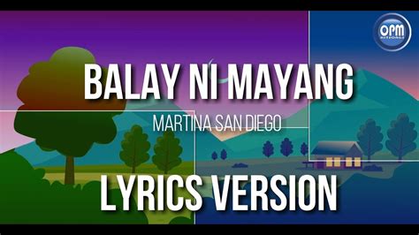 Martina San Diego – Balay Ni Mayang Lyrics .